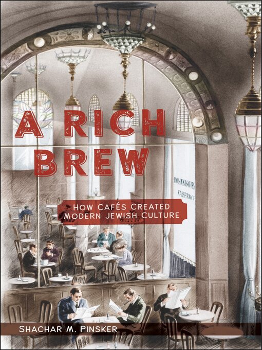 Title details for A Rich Brew by Shachar M. Pinsker - Available